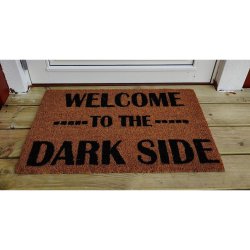 "Welcome to the dark side" - pryd indgangen med en kvalitetsdrmtte der tler alt slags vejr. 